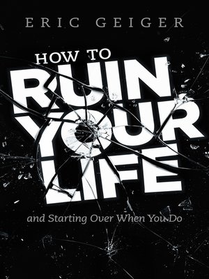 cover image of How to Ruin Your Life